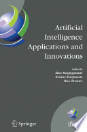 Artificial Intelligence Applications and Innovations [E-Book] : 3rd IFIP Conference on Artificial Intelligence Applications and Innovations (AIAI) 2006, June 7–9, 2006, Athens, Greece /