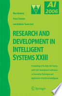 Research and Development in Intelligent Systems XXIII [E-Book] : Proceedings of AI-2006, the Twenty-sixth SGAI International Conference on Innovative Techniques and Applications of Artificial Intelligence /