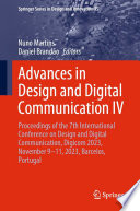 Advances in Design and Digital Communication IV [E-Book] : Proceedings of the 7th International Conference on Design and Digital Communication, Digicom 2023, November 9-11, 2023, Barcelos, Portugal /