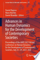 Advances in Human Dynamics for the Development of Contemporary Societies [E-Book] : Proceedings of the AHFE 2021 Virtual Conference on Human Dynamics for the Development of Contemporary Societies, July 25-29, 2021, USA /