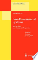 Low-Dimensional Systems [E-Book] : Interactions and Transport Properties Lectures of a Workshop Held in Hamburg, Germany, July 27–28, 1999 /