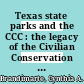 Texas state parks and the CCC : the legacy of the Civilian Conservation Corps [E-Book] /