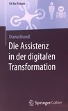 Die Assistenz in der digitalen Transformation /