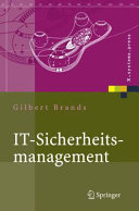IT-Sicherheitsmanagement [E-Book] : Protokolle, Netzwerksicherheit, Prozessorganisation /