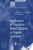 Application of Transition Metal Catalysts in Organic Synthesis [E-Book] /
