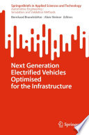 Next Generation Electrified Vehicles Optimised for the Infrastructure [E-Book] /
