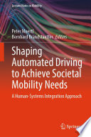 Shaping Automated Driving to Achieve Societal Mobility Needs [E-Book] : A Human-Systems Integration Approach /