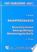 Dampferzeuger : Kesselsysteme, Energiebilanz, Strömungstechnik /