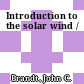 Introduction to the solar wind /