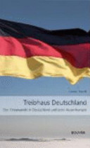 Treibhaus Rheinland : der Klimawandel im Rheinland und seine Auswirkungen /