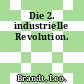 Die 2. industrielle Revolution.