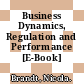 Business Dynamics, Regulation and Performance [E-Book] /