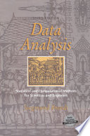 Data Analysis [E-Book] : Statistical and Computational Methods for Scientists and Engineers /
