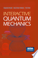 Interactive Quantum Mechanics [E-Book] /