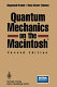 Quantum mechanics on the Macintosh.