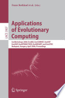 Applications of Evolutionary Computing (vol. # 3907) [E-Book] / EvoWorkshops 2006: EvoBIO, EvoCOMNET, EvoHOT, EvoIASP, EvoINTERACTION, EvoMUSART, and EvoSTOC, Budapest, Hungary, April 10-12, 2006, Proceedings