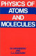 Physics of atoms and molecules.