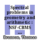 Spectral problems in geometry and arithmetic : NSF-CBMS Conference on Spectral Problems in Geometry and Arithmetic, August 18-22, 1997, University of Iowa [E-Book] /