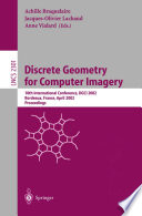 Discrete Geometry for Computer Imagery [E-Book] : 10th International Conference, DGCI 2002 Bordeaux, France, April 3–5, 2002 Proceedings /