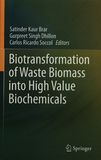 Biotransformation of waste biomass into high value biochemicals /