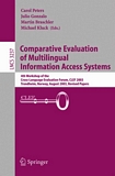 Comparative Evaluation of Multilingual Information Access Systems [E-Book] : 4th Workshop of the Cross-Language Evaluation Forum, CLEF 2003, Trondheim, Norway, August 21-22, 2003, Revised Selected Papers /