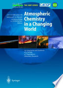 Atmospheric chemistry in a changing world : an integration and synthesis of a decade of tropospheric chemistry research : 22 tables /