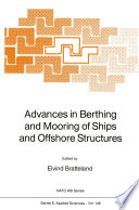 Advances in Berthing and Mooring of Ships and Offshore Structures [E-Book] /