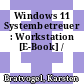Windows 11 Systembetreuer : Workstation [E-Book] /
