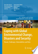 Coping with Global Environmental Change, Disasters and Security [E-Book] : Threats, Challenges, Vulnerabilities and Risks /