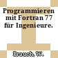 Programmieren mit Fortran 77 für Ingenieure.
