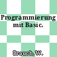 Programmierung mit Basic.