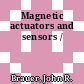 Magnetic actuators and sensors /