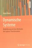 Dynamische Systeme : Modellierung mit den Methoden der Laplace-Transformation /