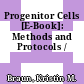 Progenitor Cells [E-Book]: Methods and Protocols /