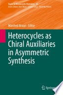 Heterocycles as Chiral Auxiliaries in Asymmetric Synthesis [E-Book] /