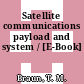 Satellite communications payload and system / [E-Book]