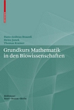 "Grundkurs Mathematik in den Biowissenschaften [E-Book] /