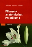 Pflanzenanatomisches Praktikum 1 : Zur Einführung in die Anatomie der Samenpflanzen /