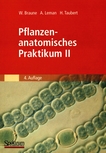 Pflanzenanatomisches Praktikum 2 : Zur Einführung in den Bau, die Fortpflanzung und Ontogenie der niederen Pflanzen (auch der Bakterien und Pilze) /