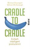 Cradle to Cradle : einfach intelligent produzieren /