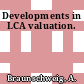 Developments in LCA valuation.