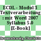 ECDL - Modul 3 Textverarbeitung : mit Word 2007 Syllabus 5.0 [E-Book] /