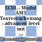 ECDL - Modul AM3 Textverarbeitung : advanced level mit Windows 8.1 und Word 2013 Syllabus 2.0 [E-Book] /