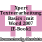 Xpert Textverarbeitung Basics : mit Word 2007 [E-Book] /