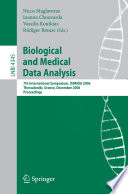Biological and Medical Data Analysis (vol. # 4345) [E-Book] / 7th International Symposium, ISBMDA 2006, Thessaloniki, Greece, December 7-8, 2006. Proceedings