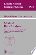 Medical Data Analysis [E-Book] : First International Symposium, ISMDA 2000 Frankfurt, Germany, September 29–30, 2000 Proceedings /