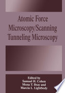 Atomic Force Microscopy/Scanning Tunneling Microscopy [E-Book] /