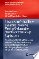 Advances in Critical Flow Dynamics Involving Moving/Deformable Structures with Design Applications [E-Book] : Proceedings of the IUTAM Symposium on Critical Flow Dynamics involving Moving/Deformable Structures with Design applications, June 18-22, 2018, Santorini, Greece /