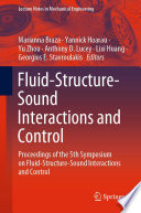 Fluid-Structure-Sound Interactions and Control [E-Book] : Proceedings of the 5th Symposium on Fluid-Structure-Sound Interactions and Control /