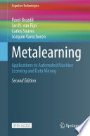 Metalearning [E-Book] : Applications to Automated Machine Learning and Data Mining /
